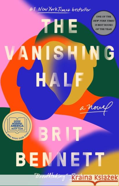 The Vanishing Half: A GMA Book Club Pick (A Novel) Brit Bennett 9780525536963