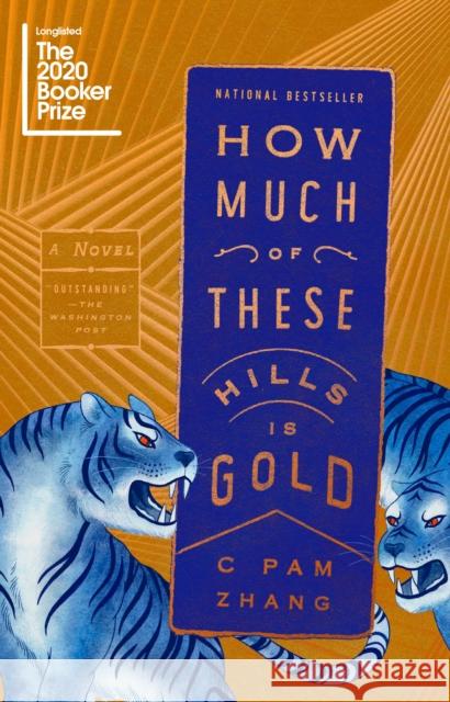 How Much of These Hills Is Gold C. Pam Zhang 9780525537212 Riverhead Books