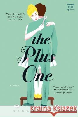 The Plus One Archer, Sarah 9780525539179 G.P. Putnam's Sons