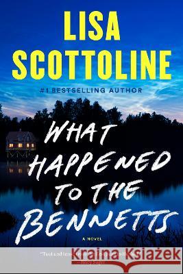 What Happened to the Bennetts Lisa Scottoline 9780525539759 G.P. Putnam's Sons