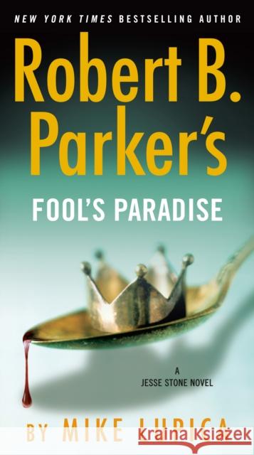 Robert B. Parker's Fool's Paradise Mike Lupica 9780525542100 G.P. Putnam's Sons