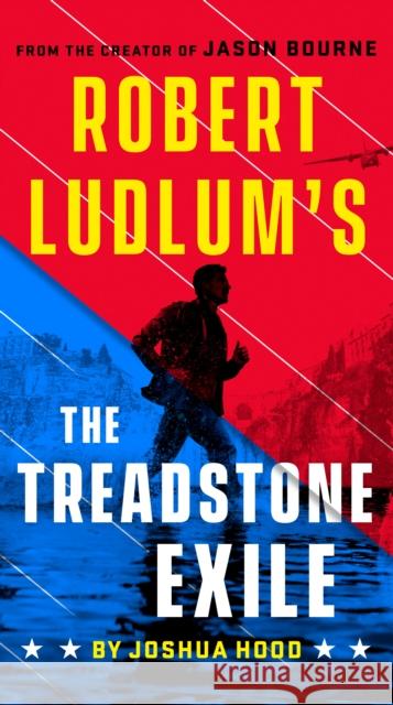 Robert Ludlum's The Treadstone Exile Joshua Hood 9780525542643