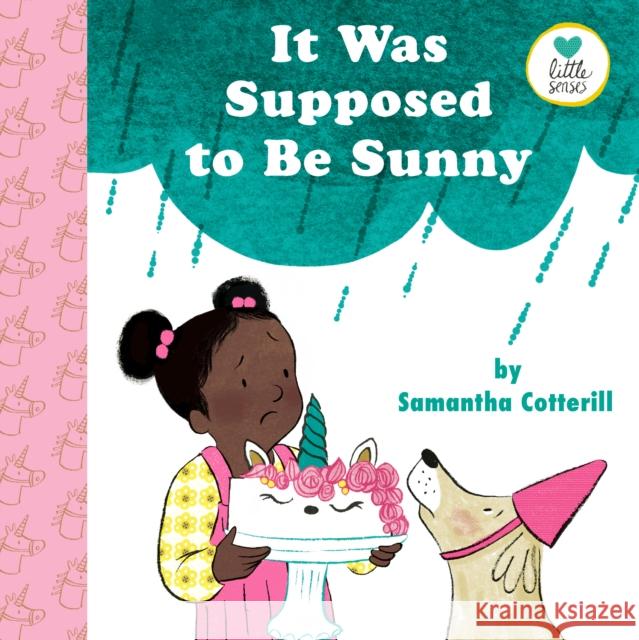 It Was Supposed to Be Sunny Samantha Cotterill Samantha Cotterill 9780525553472 Dial Books