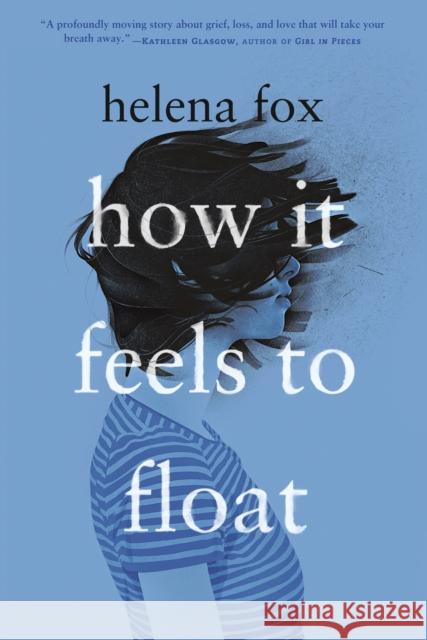 How It Feels to Float Helena Fox 9780525554363 Penguin Books
