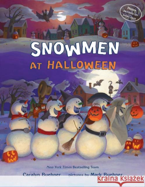 Snowmen at Halloween Caralyn M. Buehner Mark E. Buehner 9780525554684 Dial Books