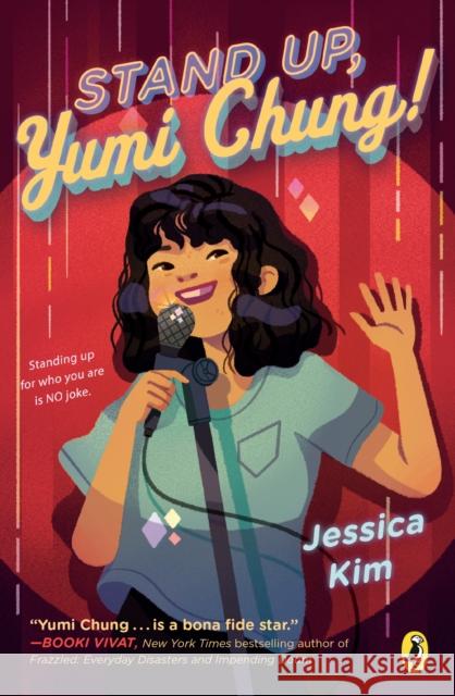 Stand Up, Yumi Chung! Jessica Kim 9780525554998 Puffin Books