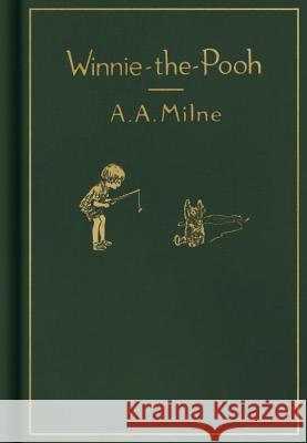 Winnie-The-Pooh: Classic Gift Edition A. a. Milne Ernest H. Shepard 9780525555315 Dutton Books for Young Readers
