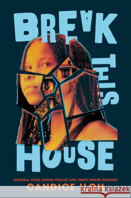 Break This House Candice Iloh 9780525556237 Dutton Books for Young Readers