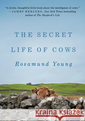 The Secret Life of Cows Rosamund Young 9780525557333 Penguin Books