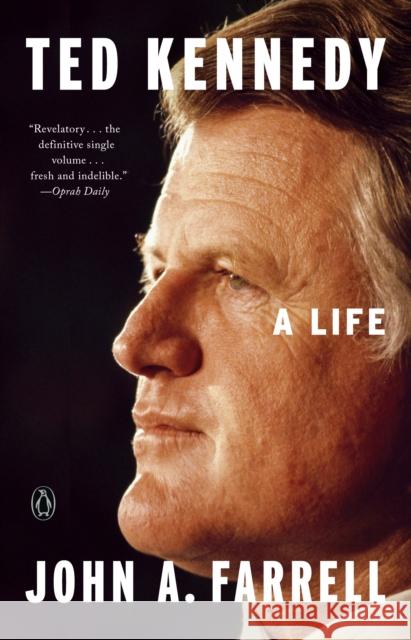 Ted Kennedy: A Life John A. Farrell 9780525558095