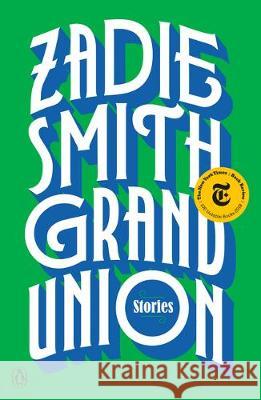 Grand Union: Stories Zadie Smith 9780525559016