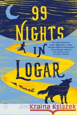 99 Nights in Logar Jamil Jan Kochai 9780525559214