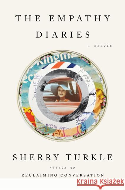 The Empathy Diaries: A Memoir Sherry Turkle 9780525560098