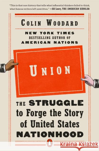 Union: The Struggle to Forge the Story of United States Nationhood Colin Woodard 9780525560173