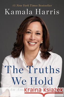 The Truths We Hold: An American Journey Kamala Harris 9780525560715 Penguin Press