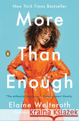 More Than Enough: Claiming Space for Who You Are (No Matter What They Say) Elaine Welteroth 9780525561613 Penguin Books