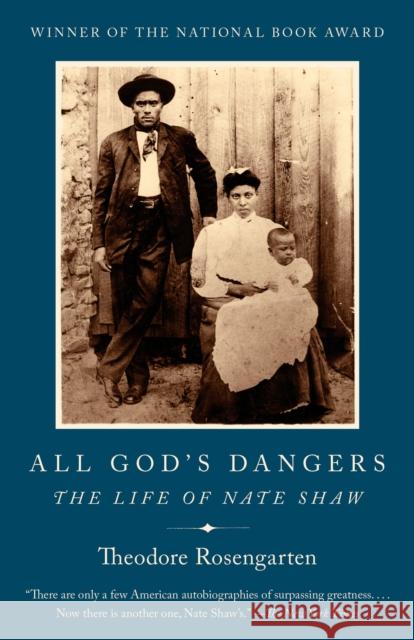 All God's Dangers: The Life of Nate Shaw Theodore Rosengarten 9780525562856