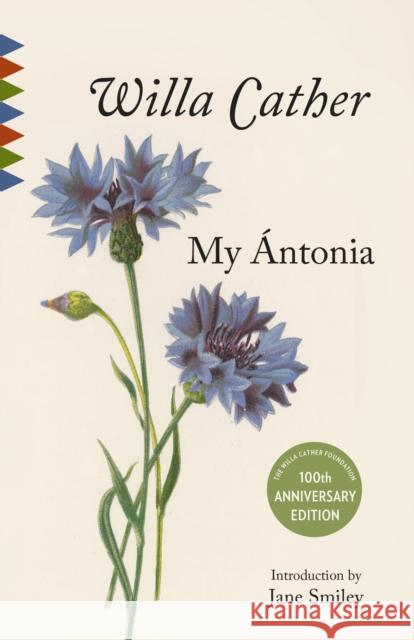 My Antonia: Introduction by Jane Smiley Willa Cather 9780525562863 Vintage