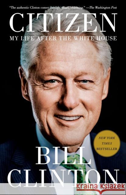 Citizen: My Life After the White House Bill Clinton 9780525563259