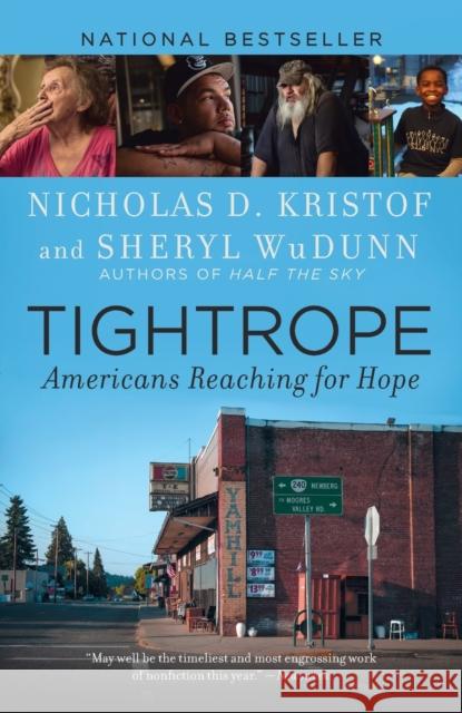 Tightrope: Americans Reaching for Hope Nicholas D. Kristof Sheryl Wudunn 9780525564171