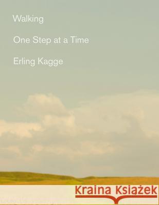 Walking: One Step at a Time Erling Kagge Becky L. Crook 9780525564492