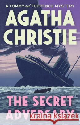 The Secret Adversary: A Tommy and Tuppence Mystery Agatha Christie 9780525565093
