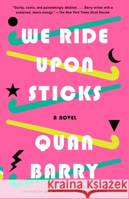 We Ride Upon Sticks Quan Barry 9780525565437 Vintage