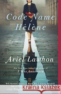 Code Name Hélène Lawhon, Ariel 9780525565499 Anchor Books