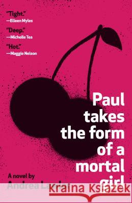 Paul Takes the Form of a Mortal Girl Andrea Lawlor 9780525566182 Vintage