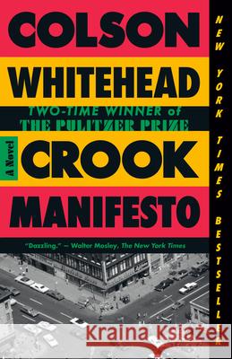 Crook Manifesto Colson Whitehead 9780525567288 Vintage