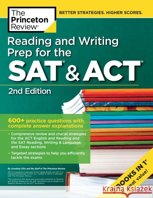 Reading and Writing Prep for the SAT & Act, 2nd Edition: 600+ Practice Questions with Complete Answer Explanations Princeton Review 9780525567547