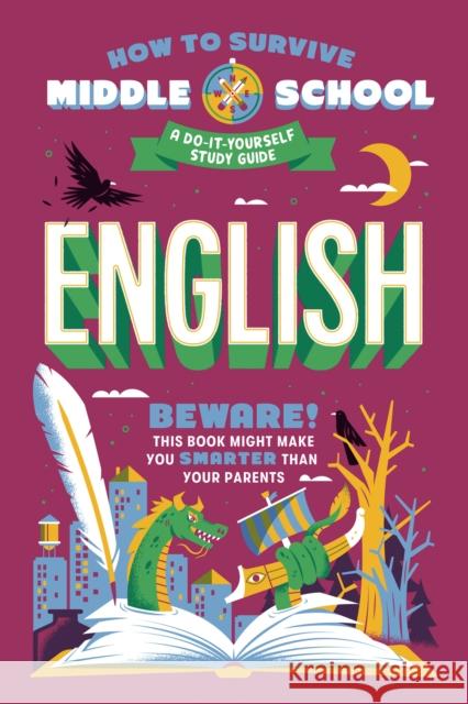 How to Survive Middle School: English: A Do-It-Yourself Study Guide Nina Ciatto Tad Carpenter Dan Tucker 9780525571421 Random House USA Inc