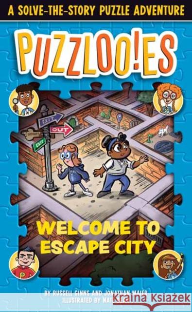 Puzzlooies! Welcome to Escape City: A Solve-the-Story Puzzle Adventure Russell Ginns 9780525572183 Random House USA Inc