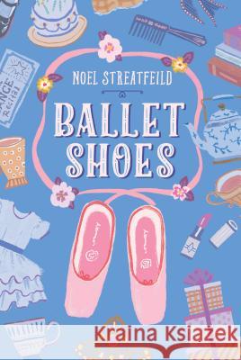 Ballet Shoes Noel Streatfeild 9780525578611