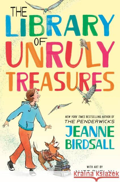 The Library of Unruly Treasures Matt Phelan 9780525579045 Alfred A. Knopf Books for Young Readers