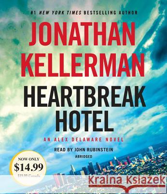 Heartbreak Hotel: An Alex Delaware Novel Jonathan Kellerman, John Rubinstein 9780525590255 Random House USA Inc