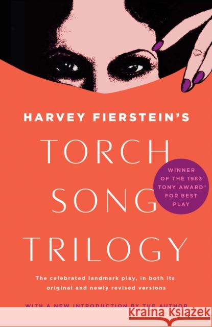 Torch Song Trilogy Harvey Fierstein 9780525618645 Random House USA Inc