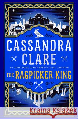 The Ragpicker King Cassandra Clare 9780525620020 Del Rey Books