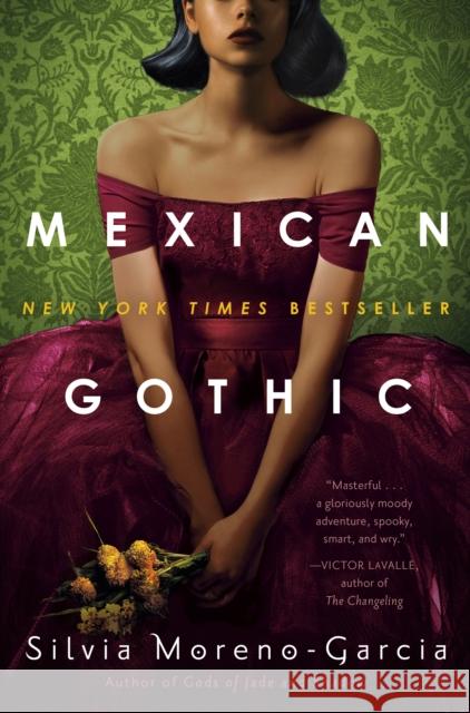 Mexican Gothic Silvia Moreno-Garcia 9780525620785