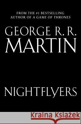 Nightflyers: The Illustrated Edition George R. R. Martin 9780525620891 Bantam