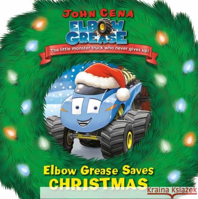 Elbow Grease Saves Christmas John Cena Dave Aikins 9780525646037 Random House USA Inc