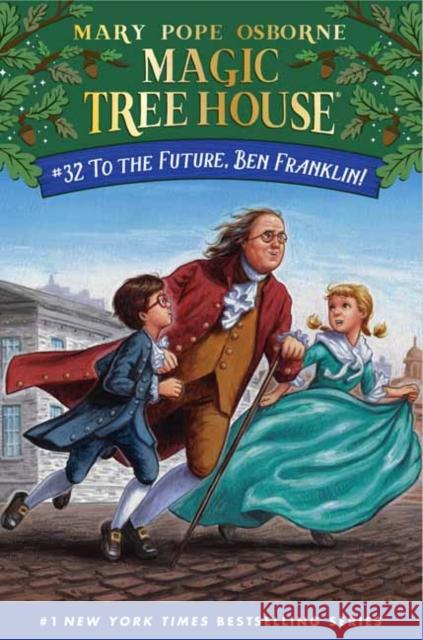 To the Future, Ben Franklin! Mary Pope Osborne Ag Ford 9780525648321 Random House Books for Young Readers