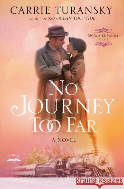 No Journey too Far: A Novel Carrie Turansky 9780525652953