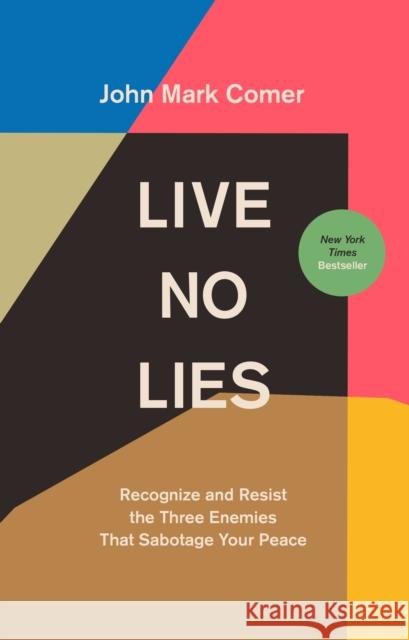Live No Lies John Mark Comer 9780525653127 Waterbrook Press