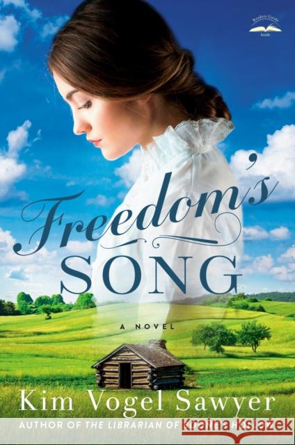 Freedom's Song Kim Vogel Sawyer 9780525653707 Waterbrook Press