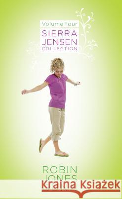 Sierra Jensen Collection, Vol 4 Robin Jones Gunn 9780525654322 Crown Publishing Group