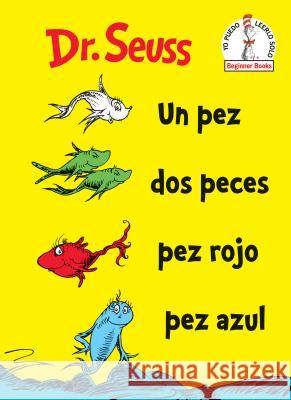 Un Pez DOS Peces Pez Rojo Pez Azul (One Fish Two Fish Red Fish Blue Fish Spanish Edition) Dr Seuss 9780525707295 Random House Books for Young Readers