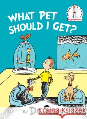 What Pet Should I Get? Dr Seuss 9780525707356