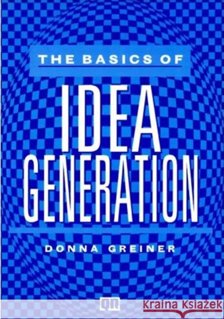The Basics of Idea Generation Donna Greiner 9780527763398 Quality Resources.
