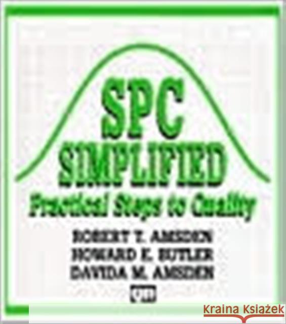Spc Simplified: Practical Steps to Quality Amsden, Robert T. 9780527763404 Quality Resources.